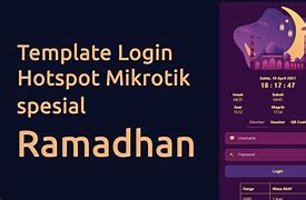 Berbagi Template Login Page Hotspot Mikrotik Ramadhan 2022 Doc